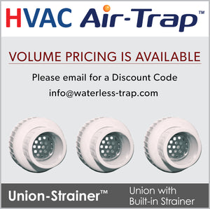 Union-Strainer - Unions with built-in strainer for use with HVAC Condensate Traps. Prevents debris from entering HVAC trap mechanism. Inexpensive and easy to install.