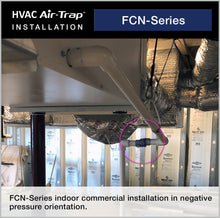 DesChamps HVAC Air-Trap FCN-Series indoor commercial installation in negative pressure orientation.