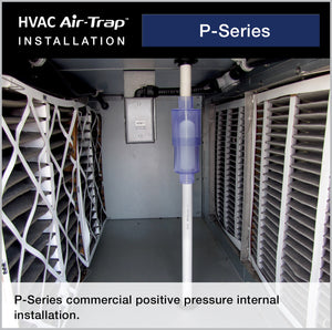 HVAC Air-Trap P Series Installation - Waterless HVAC Condensate Trap - Des Champs Technologies